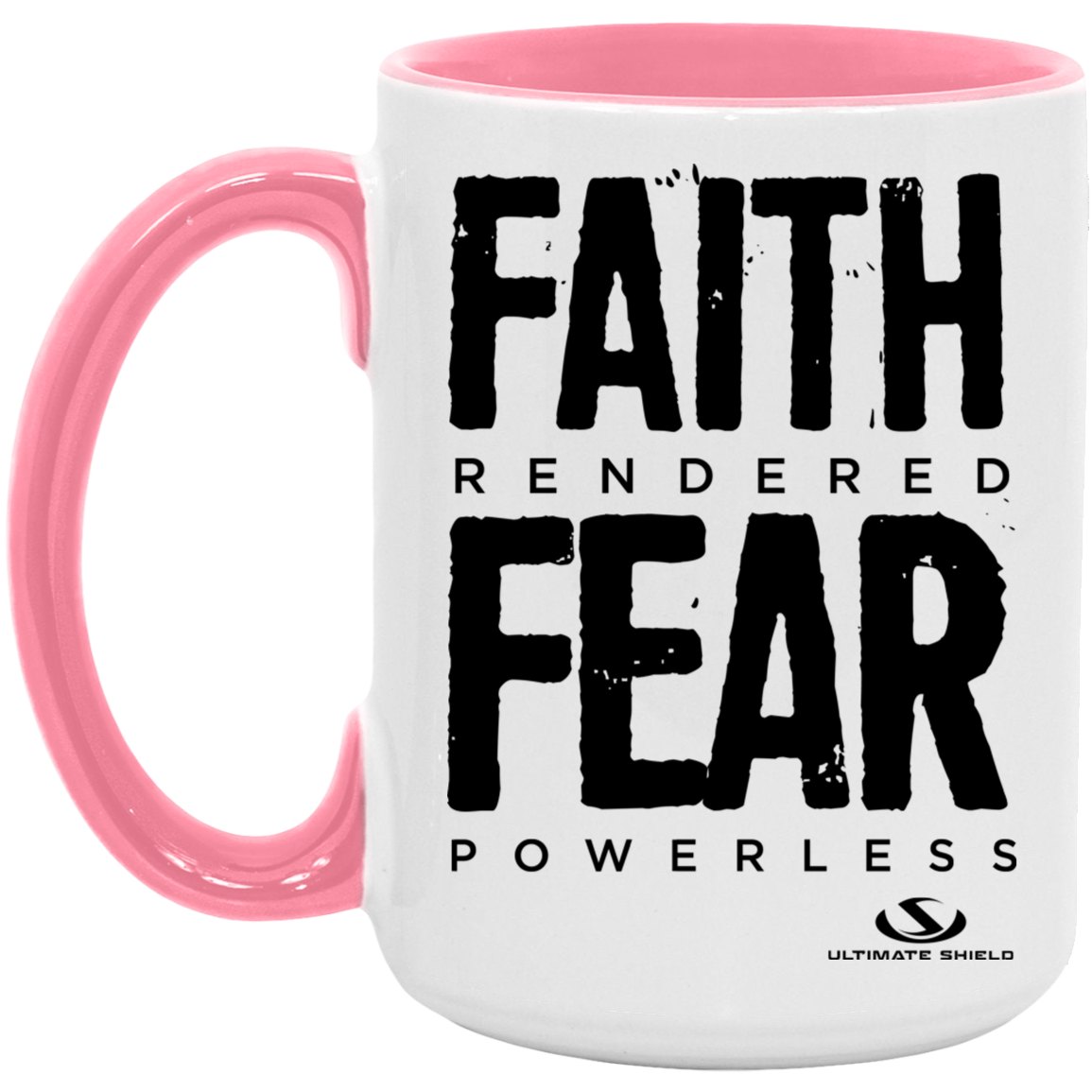 FAITH RENDERED FEAR POWERLESS 15oz. Accent Mug