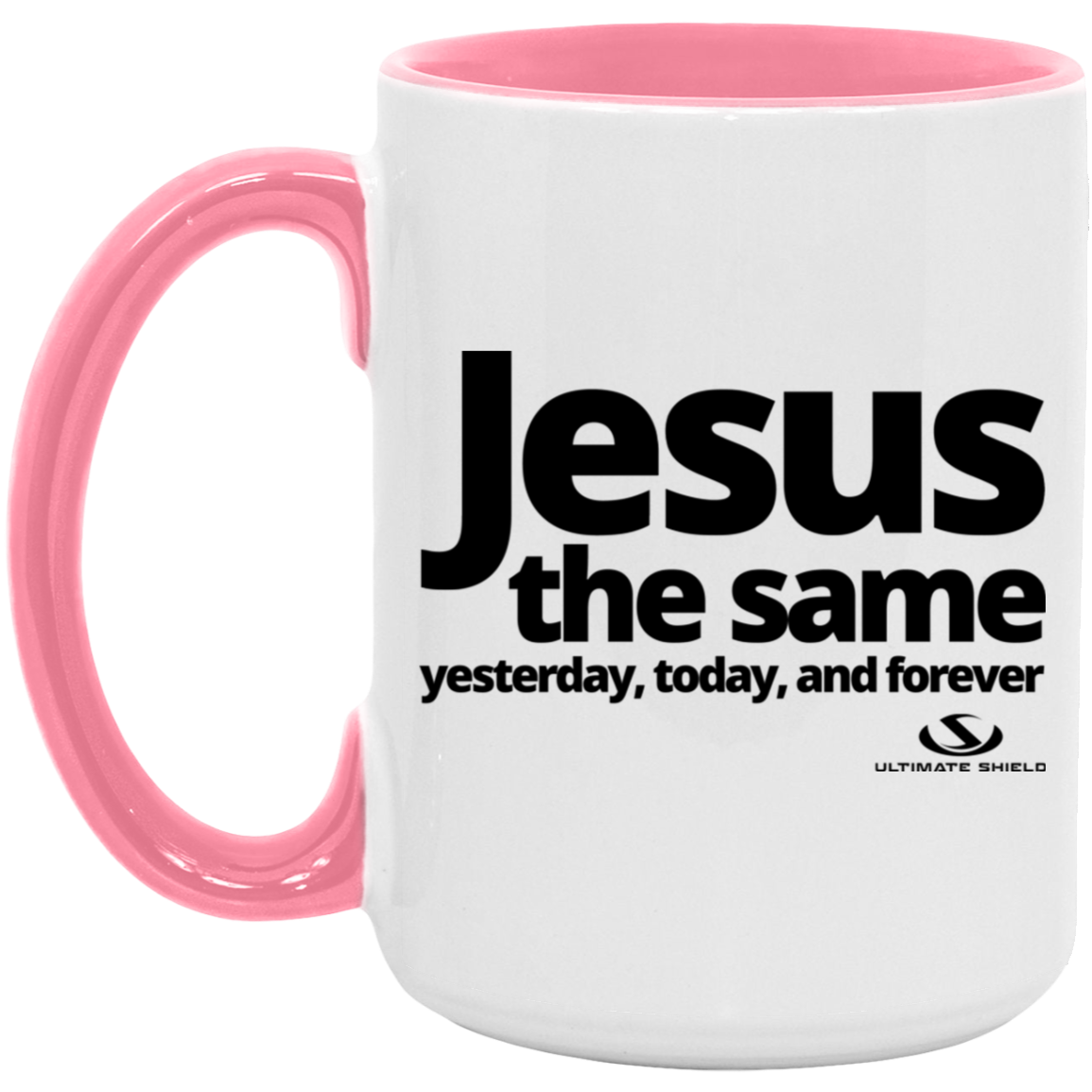 JESUS THE SAME YESTERDAY, TODAY, AND FOREVER 5OZ 15oz. Accent Mug