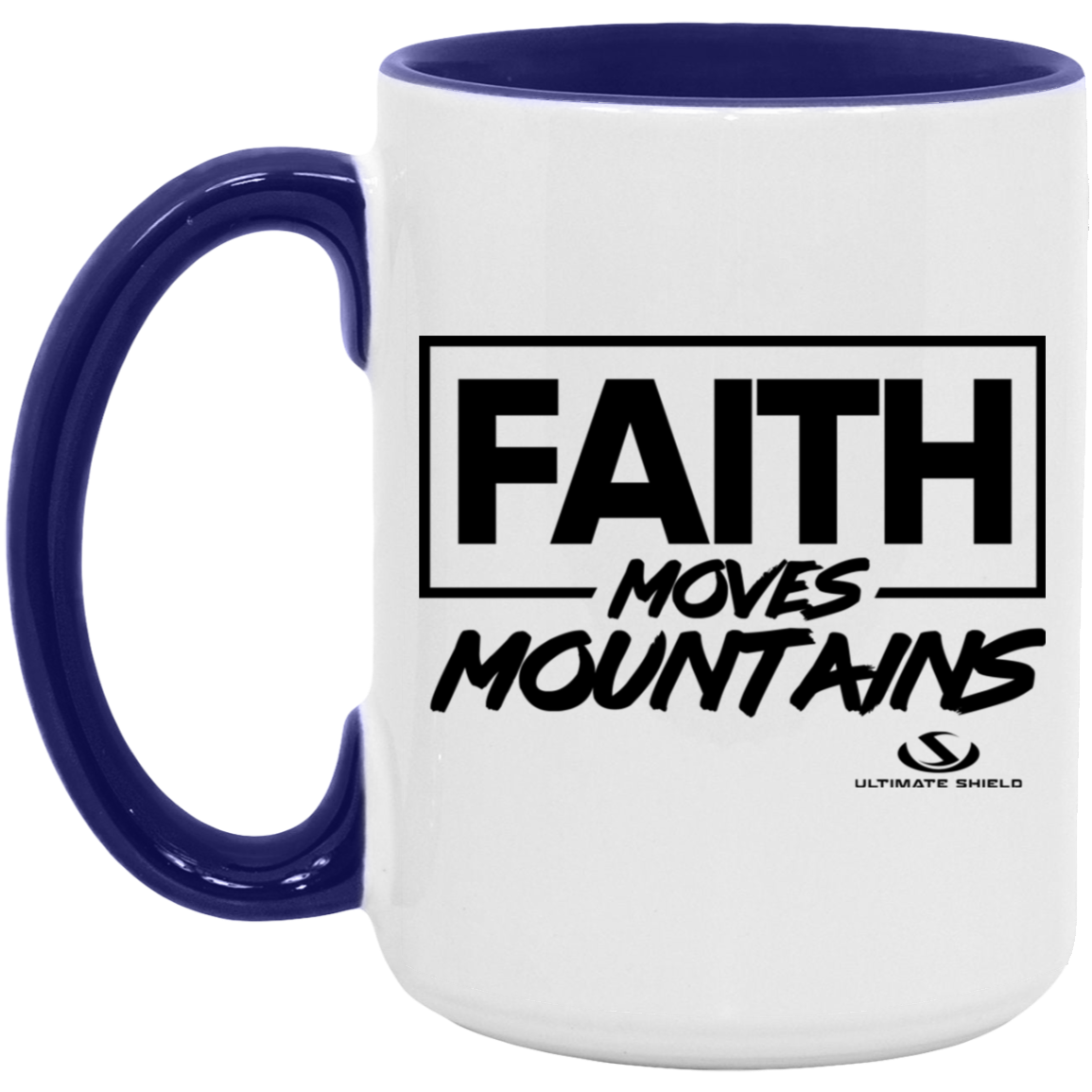 FAITH MOVES MOUNTIANS 15oz. Accent Mug